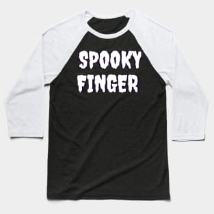 Spooky Finger Baseball T-Shirt
